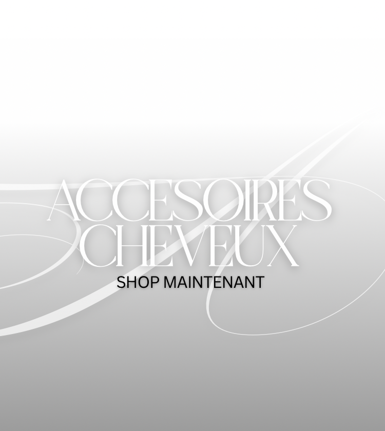 ACCESOIRES CHEVEUX